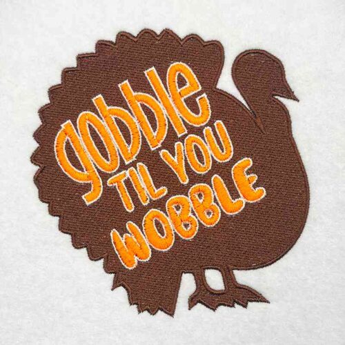 Gobble till you wobble embroidery design