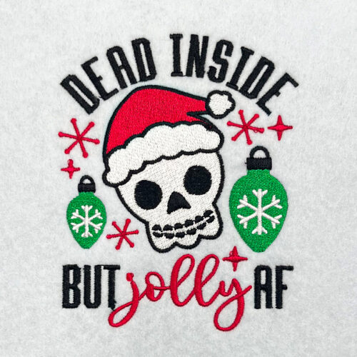 Dead inside but jolly embroidery design